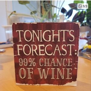 *FREE  "Tonight's Forecast: 90% Chance Of Wine" decorative wooden box sign